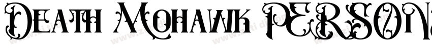 Death Mohawk PERSONAL USE字体转换